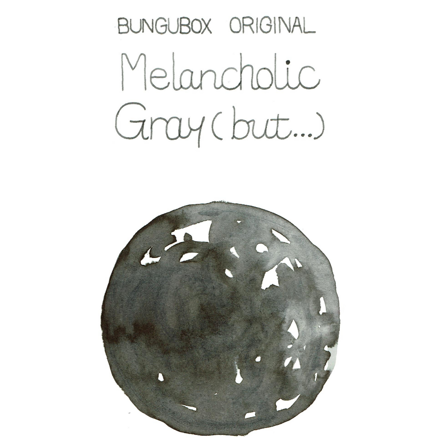 Melancholic Gray (but...) Ink